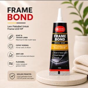 LEMTECH FRAME BOND – Lem Fleksibel untuk Frame LCD HP  Pilihan Ukuran 15 g 25 g